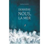 Derrière nous, la mer