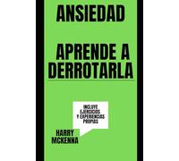 Derrota a la Ansiedad: Incluye experiencias personales y ejercicios