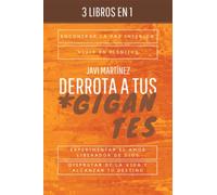 Derrota a tus gigantes: Encontrar la paz interior, vivir en plenitud, experimentar el amor liberador de Dios, disfrutar de la vida y alcanzar tu destino