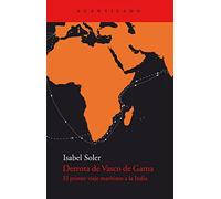 Derrota de Vasco de Gama: Primer viaje marítimo a la India (El Acantilado)