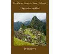Derrubando Os Deuses De Pés De Barro (ebook)
