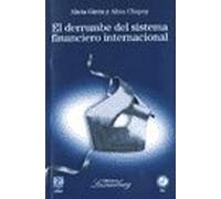 Derrumbe del sistema financiero internacional, (El)