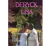 DERYCK AND LISA: WHAT GOD HAS JOINED TOGETHER…