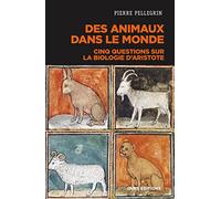 Des animaux dans le monde: Cinq questions sur la biologie d'Aristote