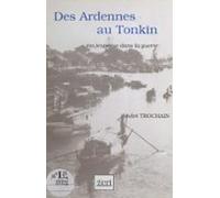 Des Ardennes Au Tonkin : Ma Jeunesse Dans La Guerre (ebook)