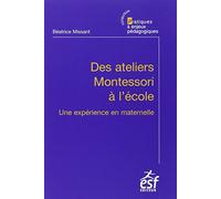 Des ateliers Montessori à l'école: Une expérience en maternelle