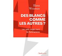 Des Blancs comme les autres ?: Les Juifs, angle mort de l'antiracisme