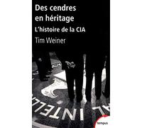 Des cendres en héritage: L'histoire de la CIA