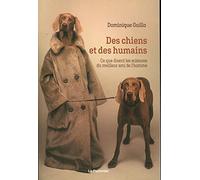 Des chiens et des humains: Ce que disent les sciences du meilleur ami de l'homme