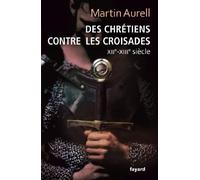 Des chrétiens contre les croisades XIIe-XIIIe siècle: XIIe-XIIIe siècles