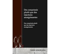 Des comprimés plutôt que des injections amaigrissantes: Comment le passage à un traitement oral contre l'obésité accélère la chronicisation d'une maladie très répandue