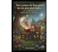 Des contes de fées pour les un peu plus âgés… car en grandissant, on réapprend à être des enfants