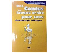 Des contes en langue arabe pour tous: Anthologie bilingue français-arabe
