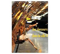 Des danseurs dans la ville 4 L'Oeil et le Mouvement (Calendrier mural 2026 DIN A4 horizontal), CALVENDO calendrier mensuel: La grâce fascinante des danseurs dans la ville