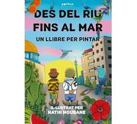 Des del riu fins al mar: Un llibre per pintar: 6 (Edicions especials)