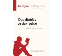 Des diables et des saints de Jean-Baptiste Andrea (Analyse de l'œuvre): Résumé complet et analyse détaillée de l'oeuvre (Fiche de lecture)