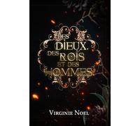 Des Dieux, des Rois et des Hommes: Etude médiumnique (La véritable Histoire des personnages célèbres)