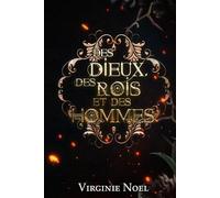 Des Dieux, des Rois et des Hommes (La véritable Histoire des personnages célèbres)