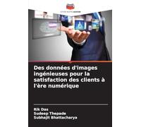 Des données d'images ingénieuses pour la satisfaction des clients à l'ère numérique
