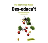 Des-educa't.: Una proposta per viure i conviure millor (LABUTXACA)
