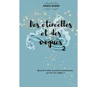 Des étincelles et des vagues (le feu sous la glace)