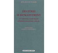 Des êtres se rencontrent et une douce musique s'élève dans leurs coeurs