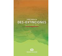 Des-extinciones. Una inmersión rápida