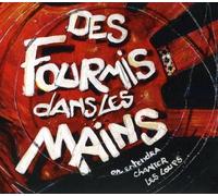 Des Fourmis Dans Les Mains - On Entendra Chanter