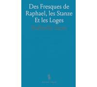 Des Fresques de Raphael, les Stanze Et les Loges