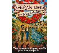 Des géraniums pour Madeleine: tout le monde n’a pas l’étoffe pour être coupable… Cosy mystery, humour et romance à la campagne
