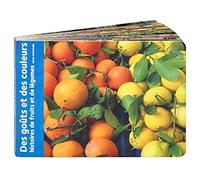 Des goûts et des couleurs: Histoires de fruits et légumes