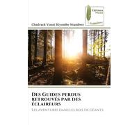 Des Guides perdus retrouvés par des éclaireurs: Les aventures dans les bois de géants