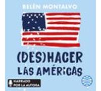 (des)hacer Las Américas (audiolibro)