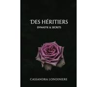 Des héritiers: Dynastie & Secrets