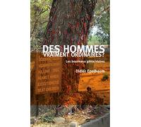 DES HOMMES VRAIMENT ORDINAIRES: Les bourreaux génocidaires (Essais - Documents)