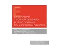 (Des)igualdad y violencia de género: el nudo gordiano de la sociedad globalizada (Papel + e-book)