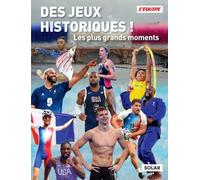 Des jeux historiques !: Les plus grands moments