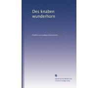 Des knaben wunderhorn