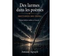 Des larmes dans les poèmes: IMEṬṬAWEN DEG ISEFRA