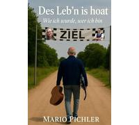 Des Leb’n is hoat: Wie ich wurde, wer ich bin