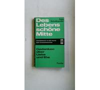 Des Lebens schöne Mitte