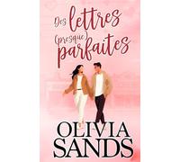 Des lettres (presque) parfaites: Les contraires s'attirent • La sœur du meilleur ami • Romance en petite ville (L'amour à Santa Puerta)