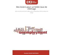Des leviers pour un faible taux de chômage: dans une économie de la débrouille en République Démocratique du Congo