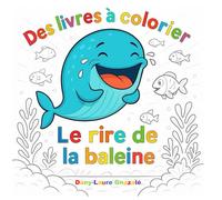 Des livres à colorier: Le rire de la baleine