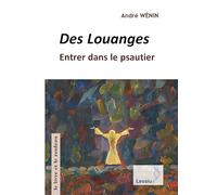 Des louanges: Entrer dans le psautier