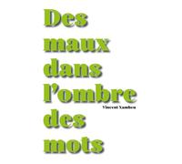 Des maux dans l'ombre des mots