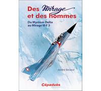 Des Mirage et des hommes: Du Mystère-Delta au Mirage III F 3