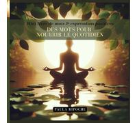 Des mots pour nourrir le quotidien - Mini livre de mots & expressions positives