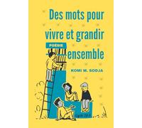 DES MOTS POUR VIVRE ET GRANDIR ENSEMBLE