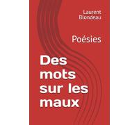Des mots sur les maux: Poésies